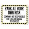 Signmission Park at Your Own Risk Company Not Responsible for Loss or Damage to Vehicles Aluminum, A-1824-23492 A-1824-23492 - alternate 1